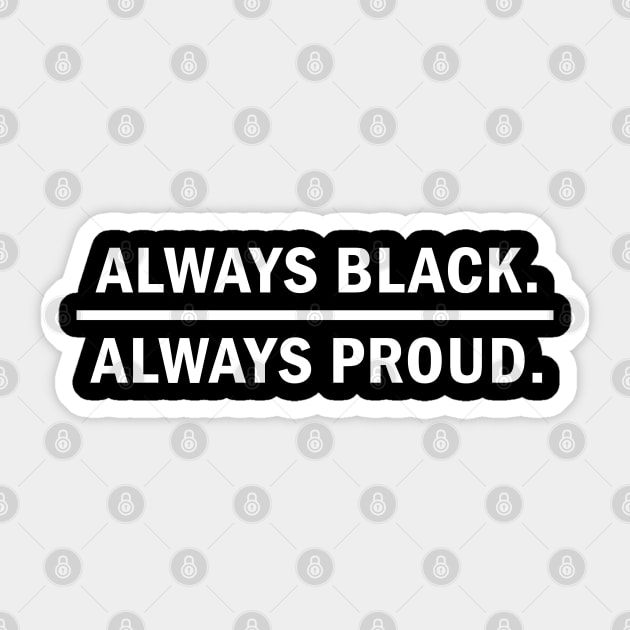 Always Black Always Proud, Black Lives Matter Sticker by UrbanLifeApparel